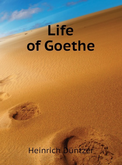 

Life of Goethe