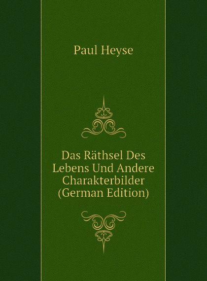 

Das Rathsel Des Lebens Und Andere Charakterbilder (German Edition)