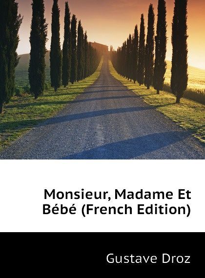 

Monsieur, Madame Et Bebe (French Edition)