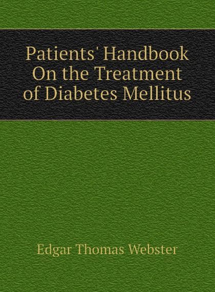 

Patients. Handbook On the Treatment of Diabetes Mellitus