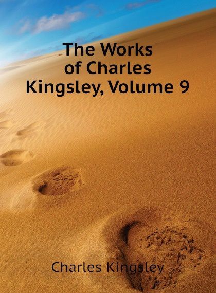 

The Works of Charles Kingsley, Volume 9