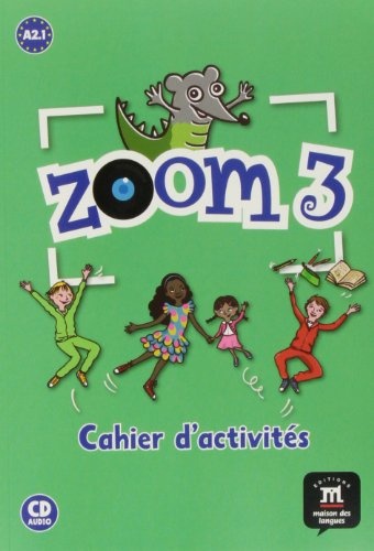 

Zoom 3. Cahier d`activites (+ Audio CD)