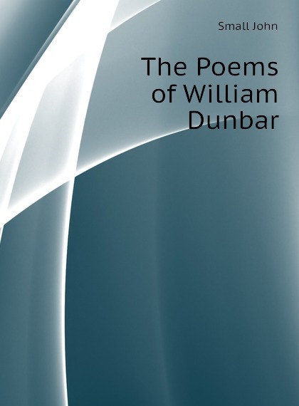 

The Poems of William Dunbar