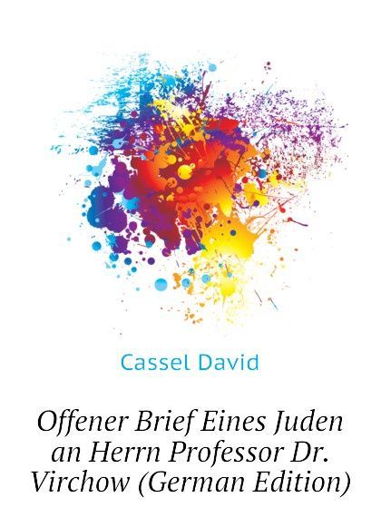 

Offener Brief Eines Juden an Herrn Professor Dr. Virchow (German Edition)