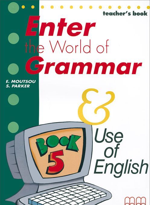 

ENTER THE WORLD OF GRAMMAR TEACHER`S BOOK 5