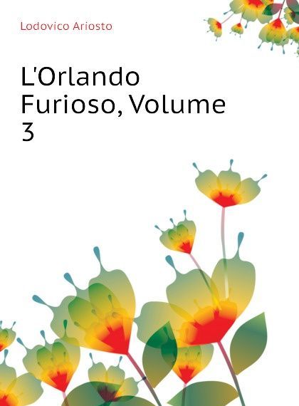 

L.Orlando Furioso, Volume 3