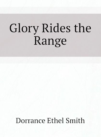 

Glory Rides the Range
