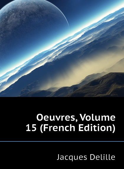 

Oeuvres, Volume 15 (French Edition)
