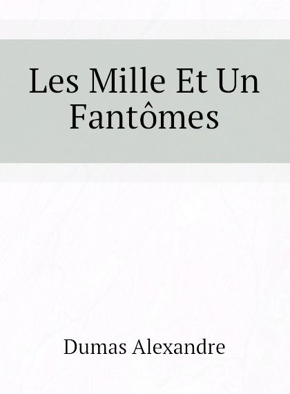 

Les Mille Et Un Fantomes
