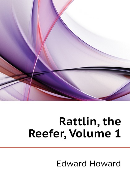 

Rattlin, the Reefer, Volume 1