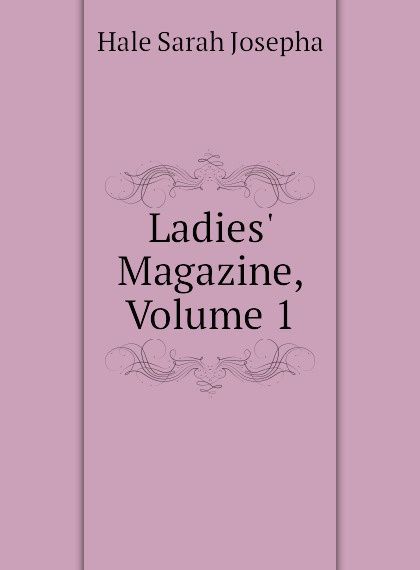 

Ladies Magazine, Volume 1