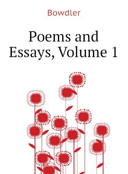 

Poems and Essays, Volume 1