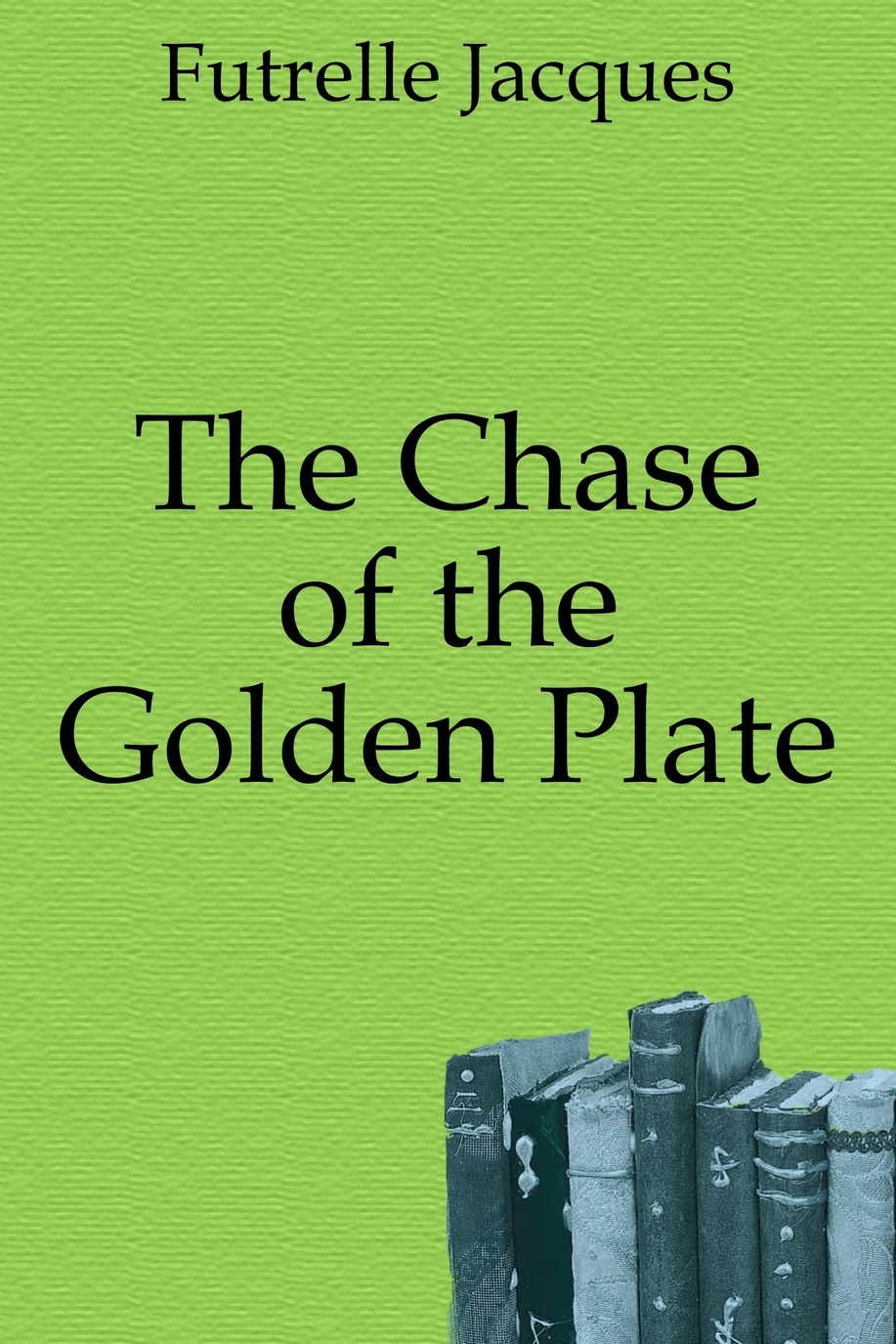 

The Chase of the Golden Plate