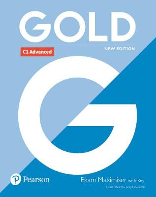 

Gold C1 Advanced. Exam Maximiser with Key