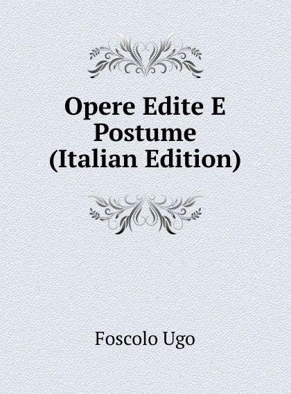 

Opere Edite E Postume (Italian Edition)