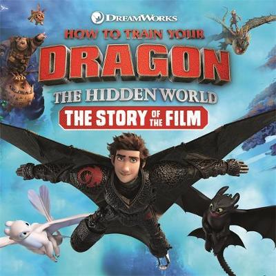 

How to Train Your Dragon. The Hidden World. The Story of the Film