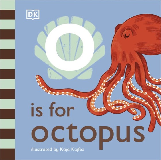 

O is for Octopus. Board Book