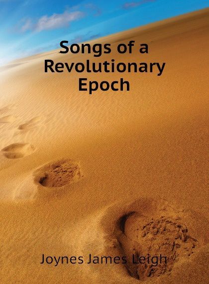 

Songs of a Revolutionary Epoch