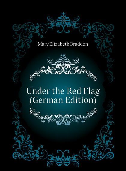 

Under the Red Flag (German Edition)