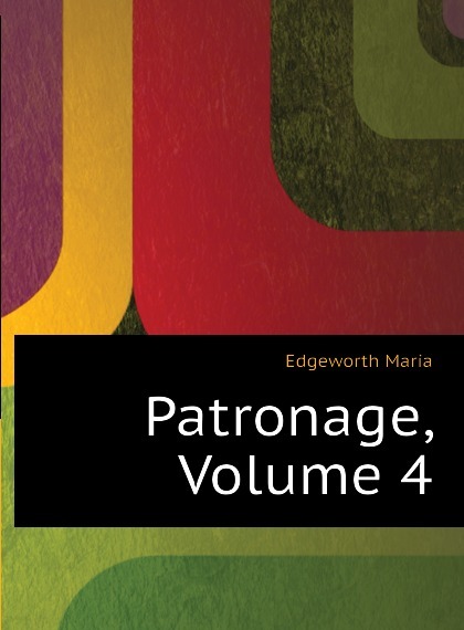 

Patronage, Volume 4