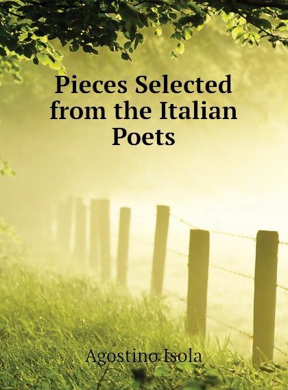 

Pieces Selected from the Italian Poets