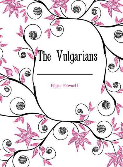 

The Vulgarians