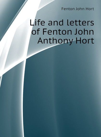 

Life and letters of Fenton John Anthony Hort (2772472)