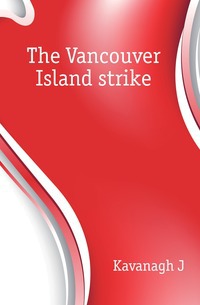 

The Vancouver Island strike