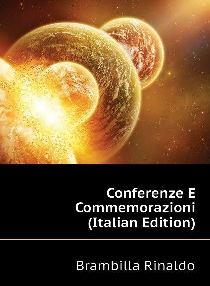 

Conferenze E Commemorazioni (Italian Edition)