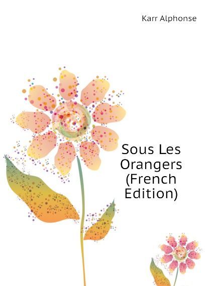 

Sous Les Orangers (French Edition)