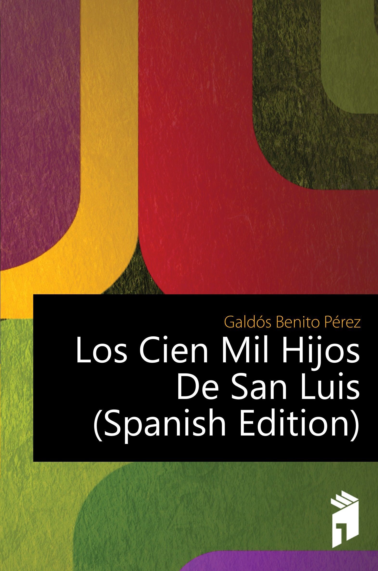 

Los Cien Mil Hijos De San Luis (Spanish Edition)