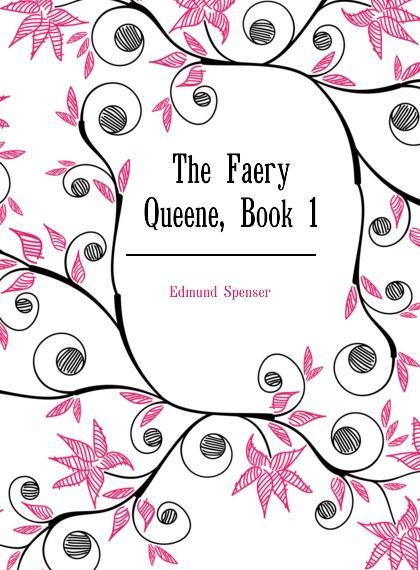 

The Faery Queene, Book 1