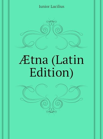 

AEtna (Latin Edition)