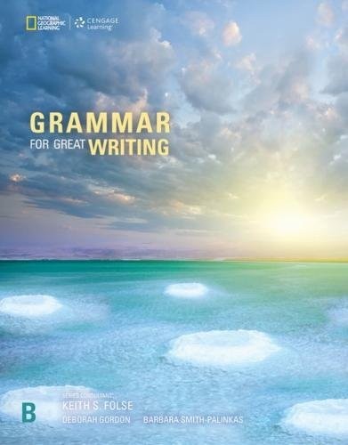 

Grammar for Great Writing B