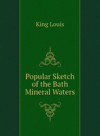 

Popular Sketch of the Bath Mineral Waters