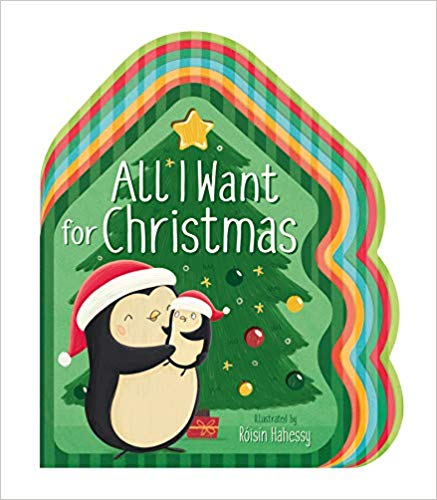 

All I Want for Christmas. Board book