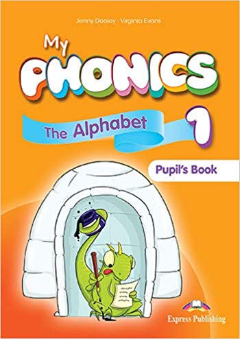 

My Phonics 1. The Alphabet. Pupil`s Book with Cross-Platform Application