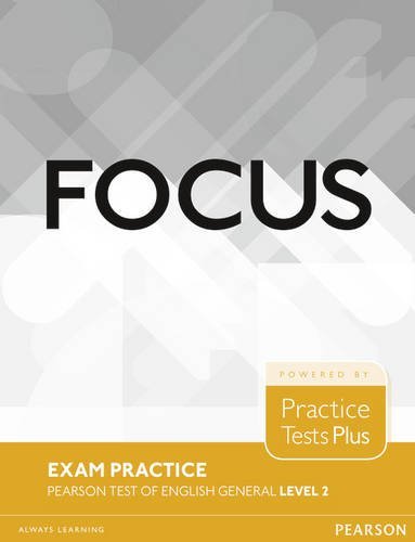 

Focus Exam Practice Booklet Pearson Tests of English General 2 (B1)