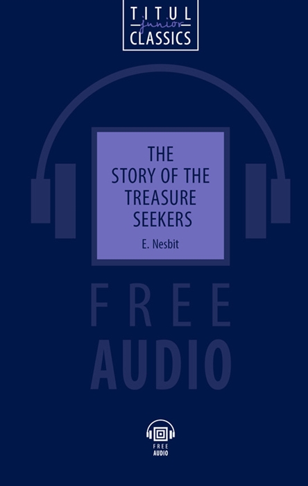 

The Story of the Treasure Seekers. QR-код для аудио. Английский язык