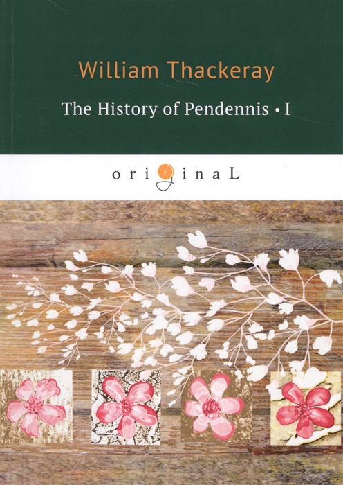 

The History of Pendennis. Part 1