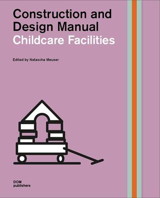 

Childcare Facilities. Construction and Design Manual