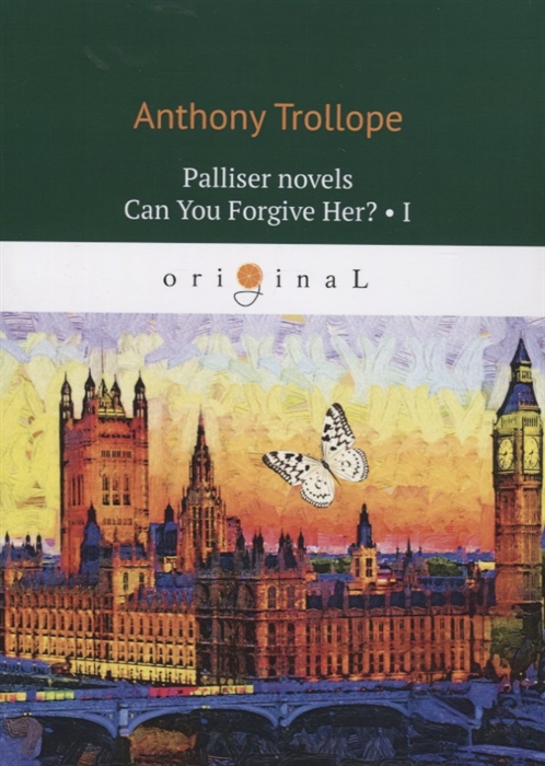 

Palliser novels. Can You Forgive Her Part 1