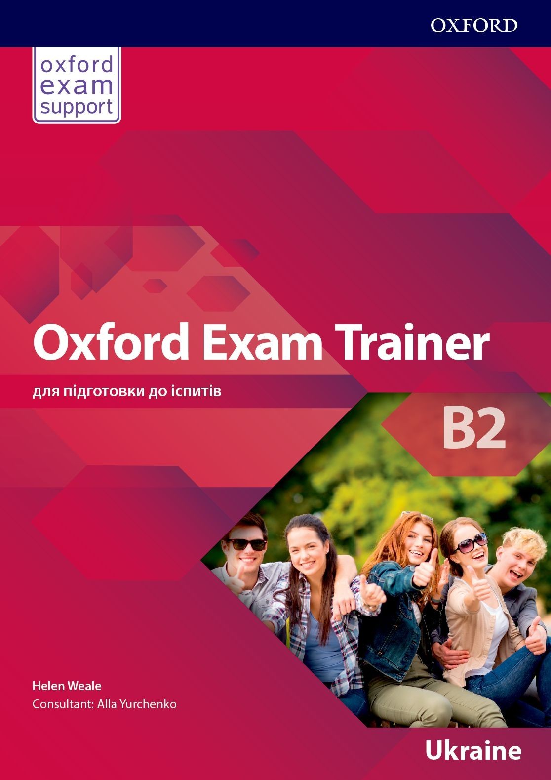 

Oxford Exam Trainer Level B2: Student's Book - Helen Weale, Alla Yurchenko - 9780194213011