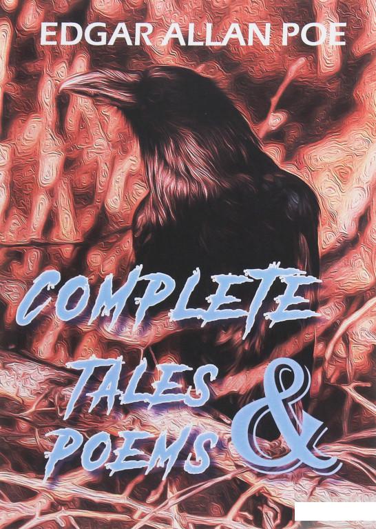 

Edgar Allan Poe. Complete Tales and Poems of Poe (1246271)