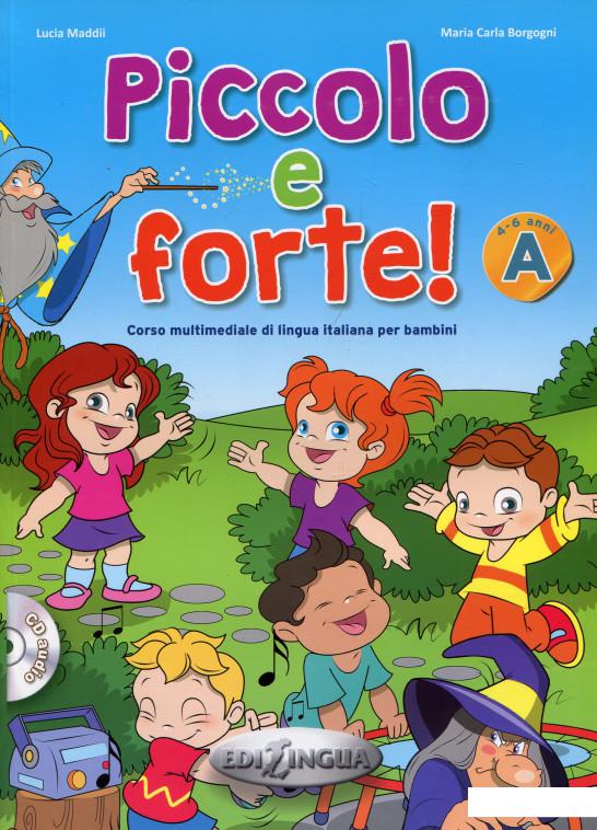 

Piccolo e forte! A - Libro (+ CD audio) (556133)