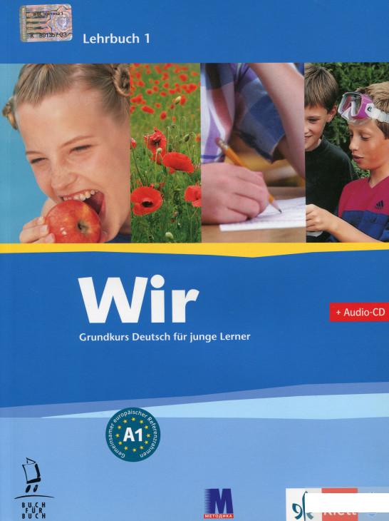 

Wir 1 Grundkurs Deutsch fur junge Lerner. Lehrbuch 1. A1 (+ CD) (545902)
