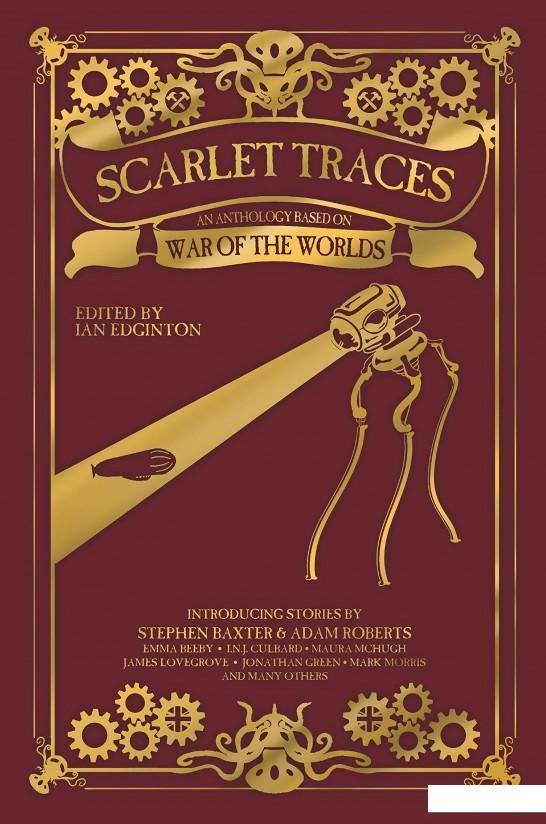 

Scarlet Traces: A War of the Worlds Anthology : A War of the Worlds Anthology (1132129)