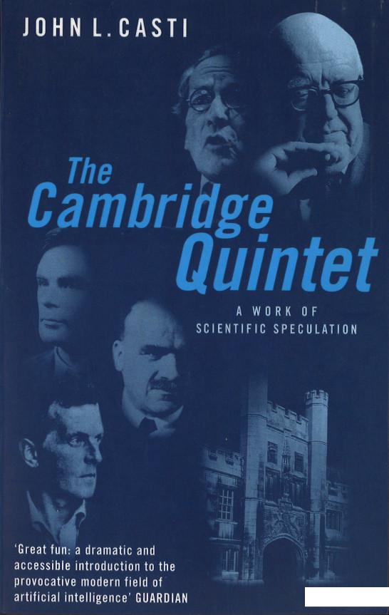 

The Cambridge Quintet. A Work of Scientific Speculation (1073611)