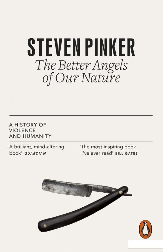 

The Better Angels of Our Nature. A History of Violence and Humanity (941877)