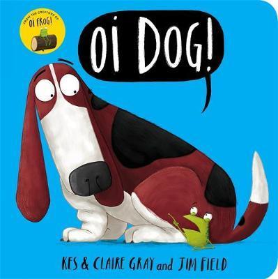 

Книга Oi Dog! - Jim Field, Kes Gray - 9781444938395